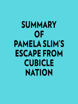 cover image of Summary of Pamela Slim's Escape From Cubicle Nation